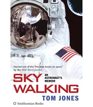 Sky Walking: An Astronaut’s Memoir