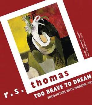 Too Brave to Dream: Encounters with Modern Art