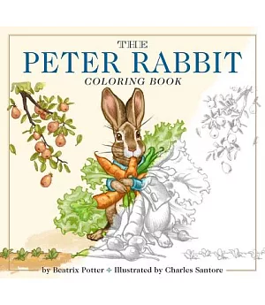 The Peter Rabbit Coloring Book: A Classic Editions Coloring Book