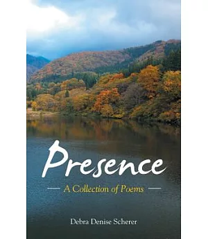 Presence: A Collection of Poems