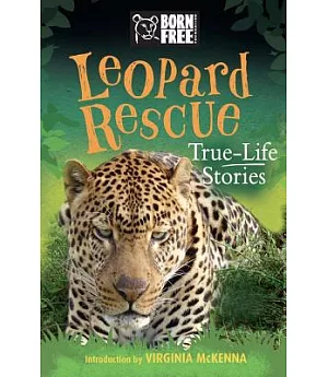 Leopard Rescue: True-Life Stories