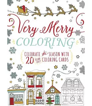 Very Merry Coloring: Celebrate the Season With 20 Tear-Out Coloring Cards