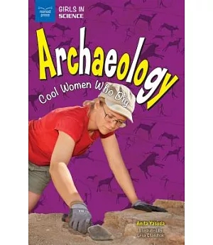 Archaeology: Cool Women Who Dig