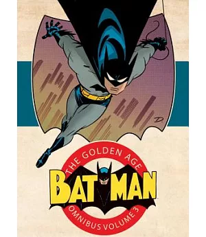 Batman the Golden Age Omnibus 3