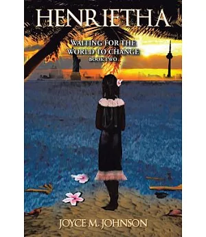 Henrietha: Waiting for the World to Change