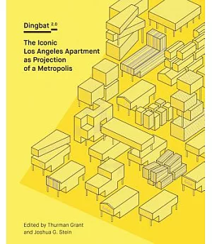 Dingbat 2.0: The Iconic Los Angeles Apartment As Projection of a Metropolis