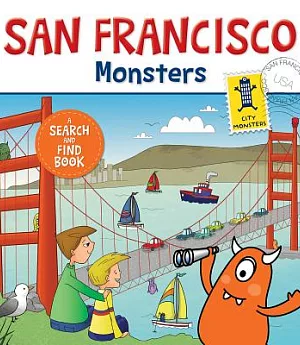 San Francisco Monsters: A Search-and-find Book