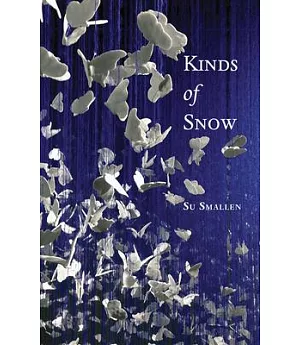 Kinds of Snow: Poems
