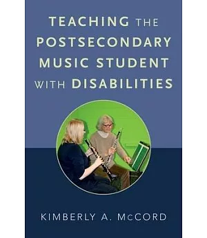 Teaching the Postsecondary Music Student With Disabilities