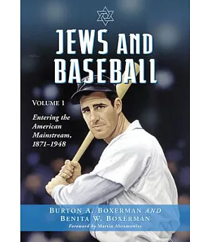 Jews and Baseball: Entering the American Mainstream, 1871-1948