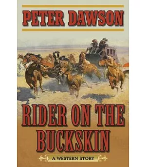 Rider on the Buckskin: A Western Story
