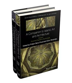 A Companion to Islamic Art and Architecture