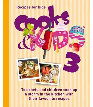 Cooks & Kids 3: Recipes for Kids