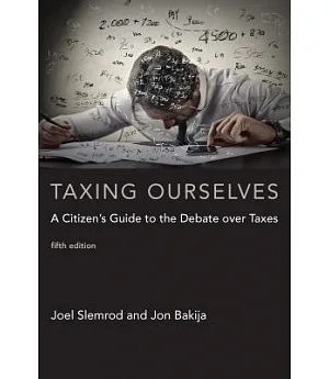 Taxing Ourselves: A Citizen’s Guide to the Debate over Taxes