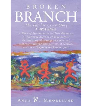 Broken Branch: The Patchie Creek Story