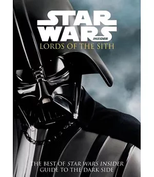 Star Wars Insider: Lords of the Sith: Guide to the Dark Side