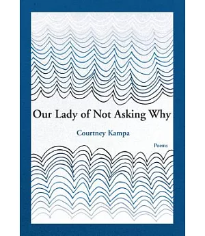 Our Lady of Not Asking Why