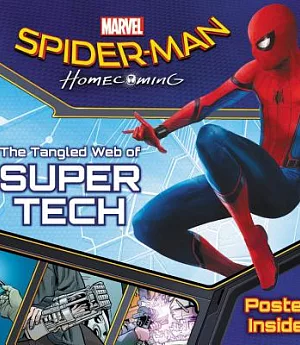 Marvel’s Spider-man Homecoming: The Tangled Web of Super Tech