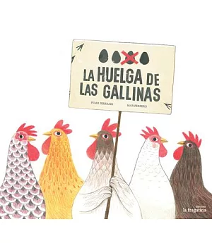 La huelga de las gallinas / The Strike Hens