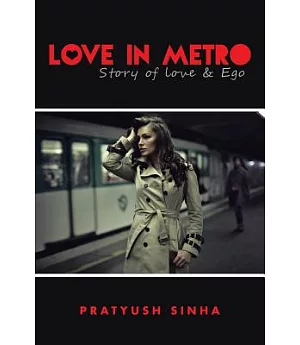Love in Metro: Story of Love and Ego
