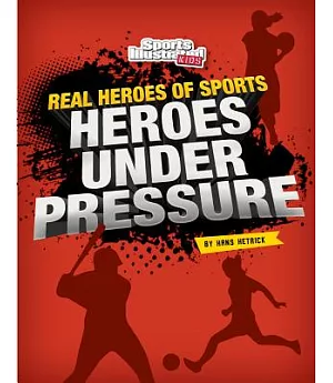 Heroes Under Pressure