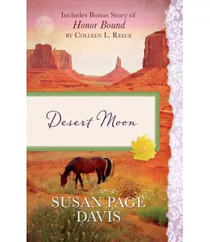 Desert Moon: Also Includes Bonus Story of Honor Bond by Colleen L. Reece