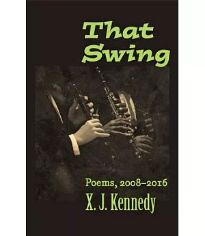 That Swing: Poems 2008-2016