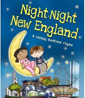 Night-Night New England: A Sleepy Bedtime Rhyme