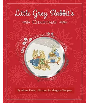 Little Grey Rabbit: Little Grey Rabbit’s Christmas