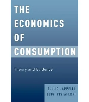 The Economics of Consumption: Theory and Evidence