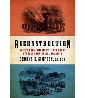 Reconstruction: Voices from America’s First Great Struggle for Racial Equality