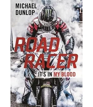 Road Racer: It’s in My Blood