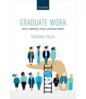 Graduate Work: Skills, Credentials, Careers, and Labour Markets