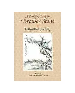 A Birthday Book for Brother Stone：For David Hawkes, at Eighty