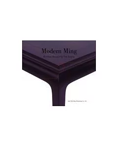 Modern Ming：Furniture Designed by Tian Jiaqing