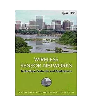 WIRELESS SNESOR NETWORKS：TECHNOLOGY, PROTOCOLS, AND APPLICATIONS