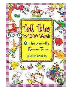 Tell Tales in 1000 Words 3. The Zooville Rescue Team煮屋鎮搜救隊