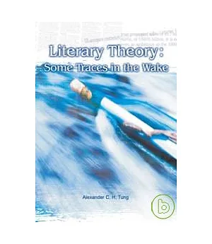 Literary Theory：Some Traces in the Wake