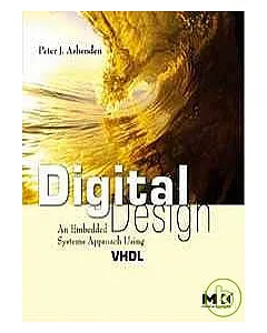 DIGITAL DESIGN (VHDL)：AN EMBEDDED SYSTEMS APPROACH USING VHDL