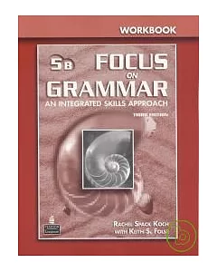 Focus on Grammar 3/e (5B) Workbook with Answer Key