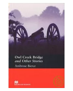 Macmillan(Pre-Int): Owl Creek Bridge and Other Stories