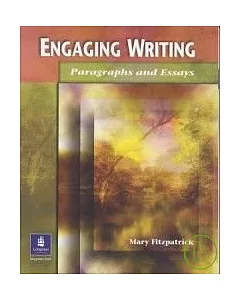 Engaging Writing：Paragraphs and Essays