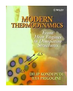 Modern Thermodynamics : From Heat Engines to Dissipative Structures