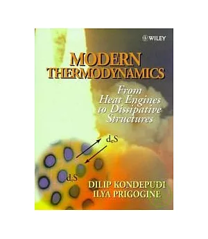 Modern Thermodynamics : From Heat Engines to Dissipative Structures