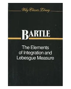 The Elements of Integration & Lebesgue Measure