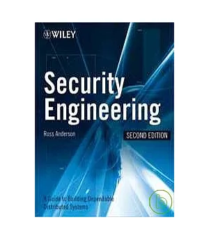 SECURITY ENGINEERING: A GUIDE TO BUILDING DEPENDABLE DISTRIBUTED SYSTEMS 2/E