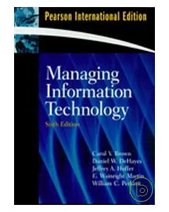 MANAGING INFORMATION TECHNOLOGY 6/E (PIE)