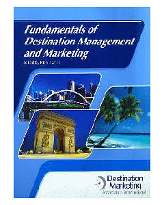 Fundamentals of Destination Management and Marketing
