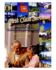 First Class Service (2): English for the Tourism and Hospitality Industry with CDs/2片