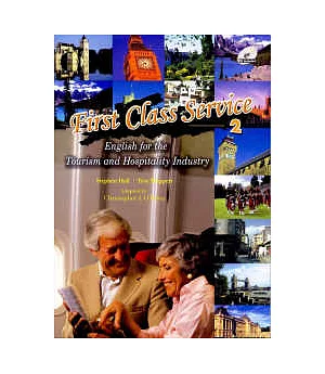 First Class Service (2): English for the Tourism and Hospitality Industry with CDs/2片